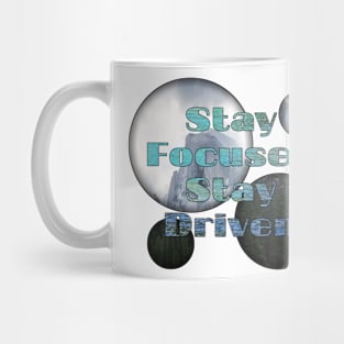 Stay focused stay driven Mug